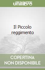 Il Piccolo reggimento libro