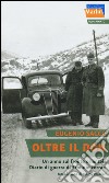 Oltre il Don. Un anno sul fronte orientale. Diario di guerra di Erminio Ferrari libro