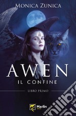 Il confine. Awen libro