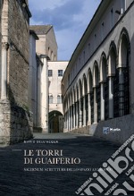 Le torri di Guaiferio. Salernum: strutture dello spazio antropico libro