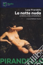 La notte nuda. Le novelle dello scandalo libro