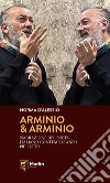 Arminio & Arminio. Narrazione del poeta italiano contemporaneo più letto libro di D'Alessio Norma