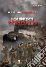 I quindici sciacalli libro