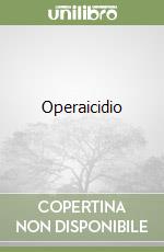 Operaicidio libro