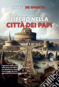 Libero nella città dei papi libro