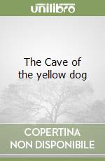 The Cave of the yellow dog libro