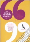 The Paris Review. Interviste. Vol. 1 libro