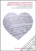 Dizionario affettivo della lingua italiana libro