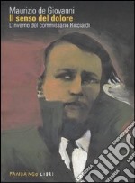 Il senso del dolore. L'inverno del commissario Ricciardi