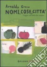 Nomi, cose, città. Viaggio nell'Italia che compra