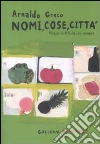 Nomi, cose, città. Viaggio nell'Italia che compra libro