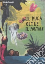 Il Duca oltre il portale libro