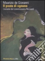 Il Posto di ognuno. L'estate del commissario Ricciardi libro