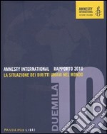 Amnesty International. Rapporto 2010. La situazione dei diritti umani nel mondo libro