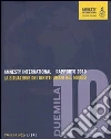 Amnesty International. Rapporto 2010. La situazione dei diritti umani nel mondo libro