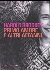 Primo amore e altri affanni libro