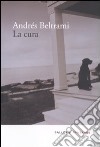 La cura libro di Beltrami Andres