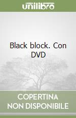 Black block. Con DVD