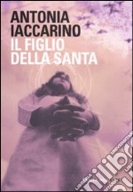 Il figlio della santa libro