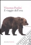Il viaggio dell'orsa libro di Pardini Vincenzo