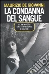 La condanna del sangue. La primavera del commissario Ricciardi libro