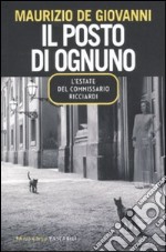 Il posto di ognuno. L'estate del commissario Ricciardi libro