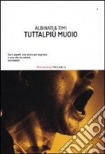 Tuttalpiù muoio libro