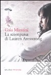 La scomparsa di Lauren Armstrong libro di Manzini Gaia