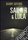 Sailor & Lula libro di Gifford Barry