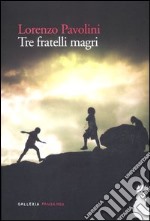 Tre fratelli magri libro