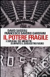 Il potere fragile. I consigli dei ministri durante il sequestro Moro libro