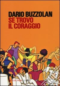 Se trovo il coraggio