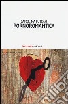 Pornoromantica libro