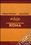 #daje. Il manuale di chi tifa Roma libro