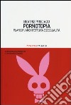 Pornotopia. Playboy: architettura e sessualità libro di Preciado Beatriz