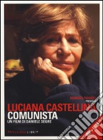 Luciana Castellina, comunista. DVD. Con libro