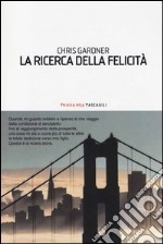 La ricerca della felicità libro