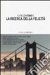 La ricerca della felicità libro