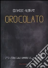 Oro colato. Otto lezioni sulla materia della scrittura libro