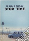 Stop-time libro di Conroy Frank