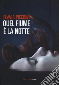Quel fiume è la notte