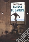 La casa dei bambini libro di Cocchi Michele