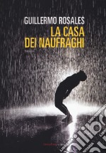 La casa dei naufraghi libro