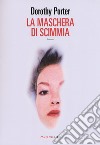 La maschera di scimmia libro di Porter Dorothy