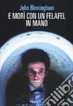 E morì con un felafel in mano libro