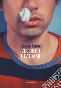 Zucchero e catrame