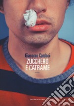 Zucchero e catrame libro