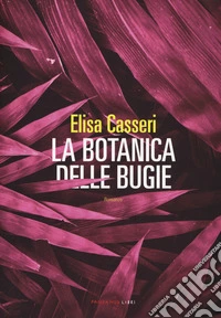 La botanica delle bugie