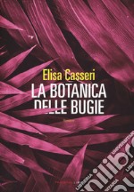 La botanica delle bugie