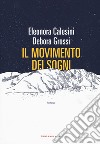 Il movimento dei sogni libro